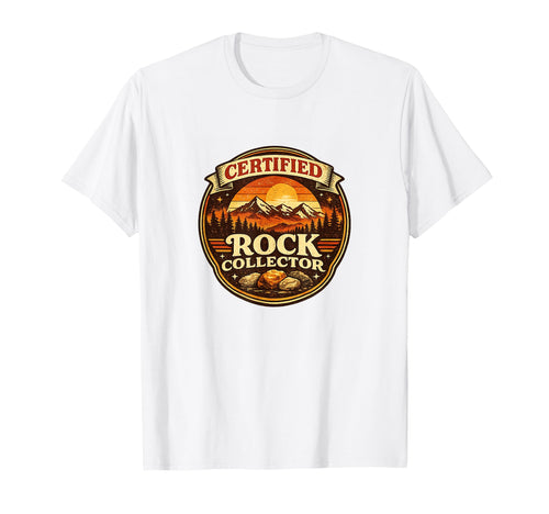 Certified Rock Collector Geology Badge T-Shirt - Fun Novelty Design Unisex - T-Shirt, Sweatshirt, Hoodie