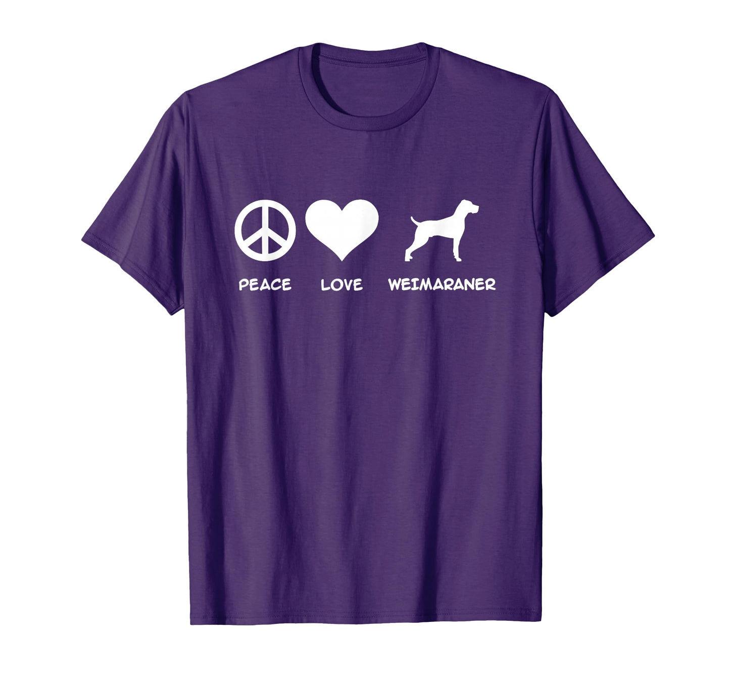 Peace Love Weimaraner T-Shirt - Minimalist Print Unisex - T-Shirt, Sweatshirt, Hoodie