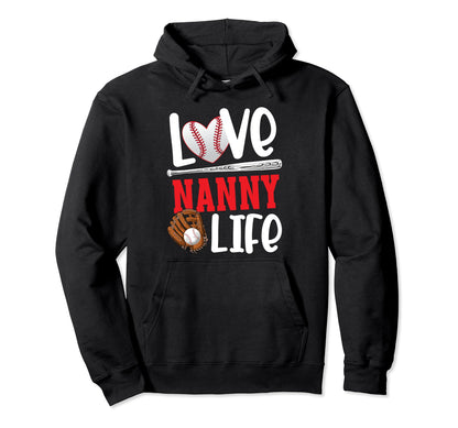 Love Nanny Life Baseball Nanny Hoodie - Novelty Apparel for Adults - T-Shirt, Sweatshirt, Hoodie