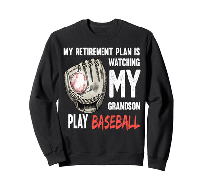 My Retirement Plan Is Watching My Sweatshirt - Novelty Apparel for Adults - T-Shirt, Sweatshirt, Hoodie