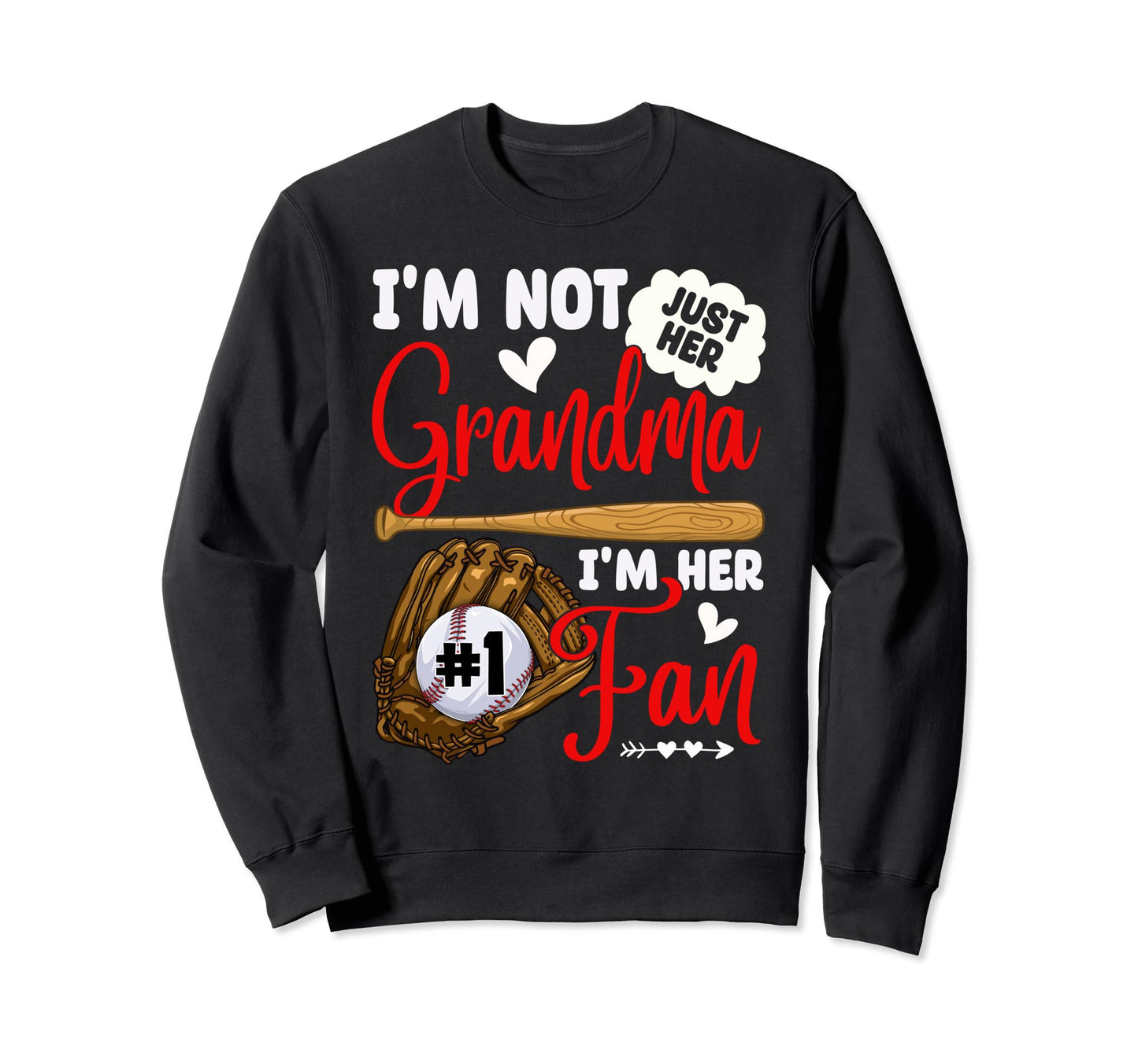 Not Just Her Grandma Her Number 1 Sweatshirt - Unique Graphic Men Women - T-Shirt, Sweatshirt, Hoodie