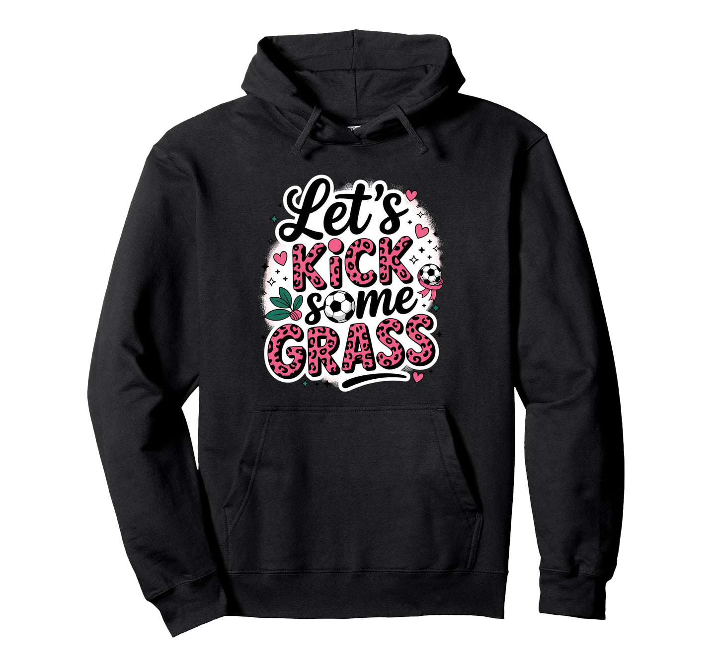 Let S Kick Some Grass Soccer Mom Hoodie - Novelty Apparel Men Women - T-Shirt, Sweatshirt, Hoodie