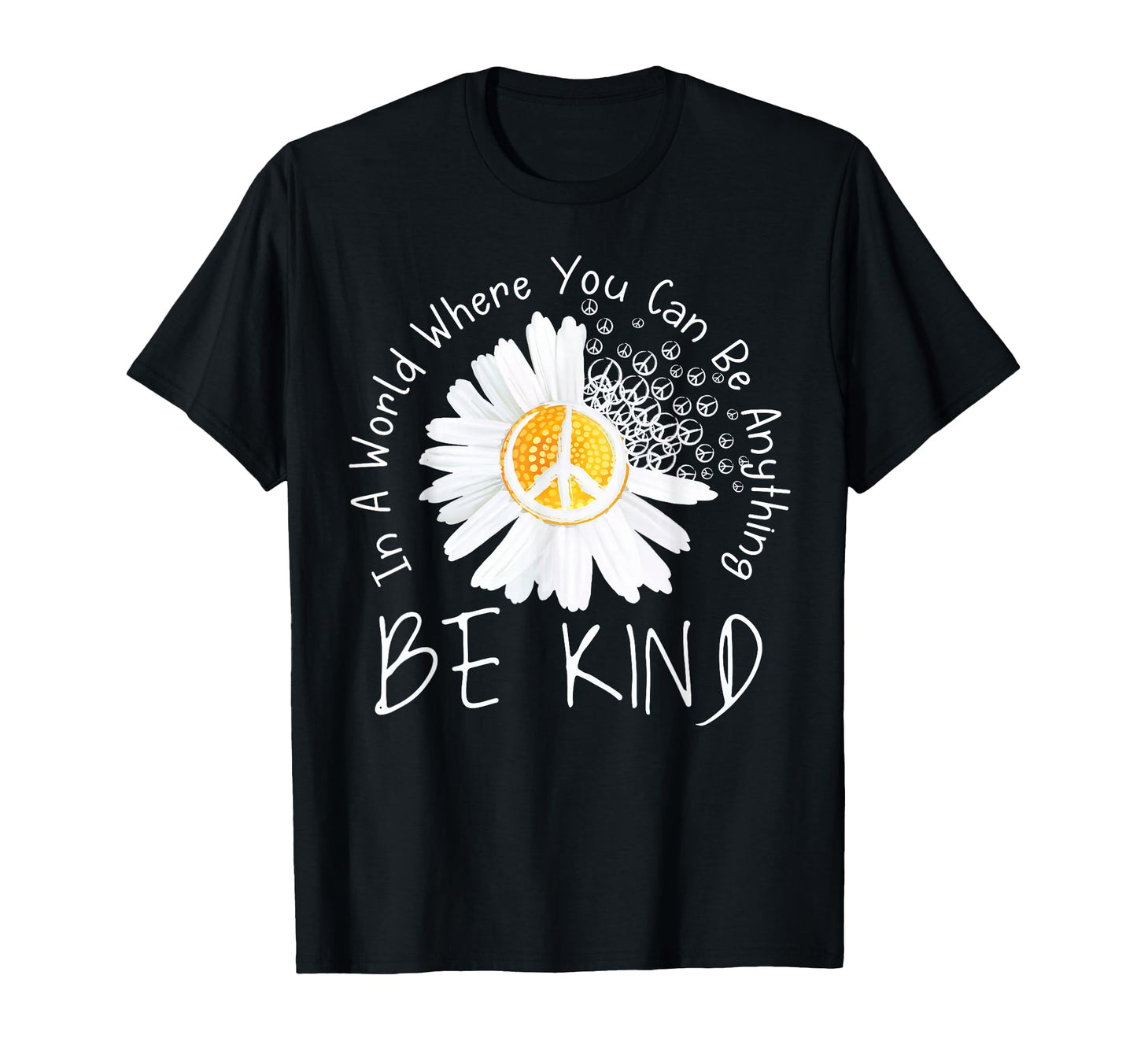 World Where You Can Be Anything Be T-Shirt - Custom Art Print Men Women - T-Shirt, Sweatshirt, Hoodie