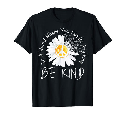 World Where You Can Be Anything Be T-Shirt - Custom Art Print Men Women - T-Shirt, Sweatshirt, Hoodie