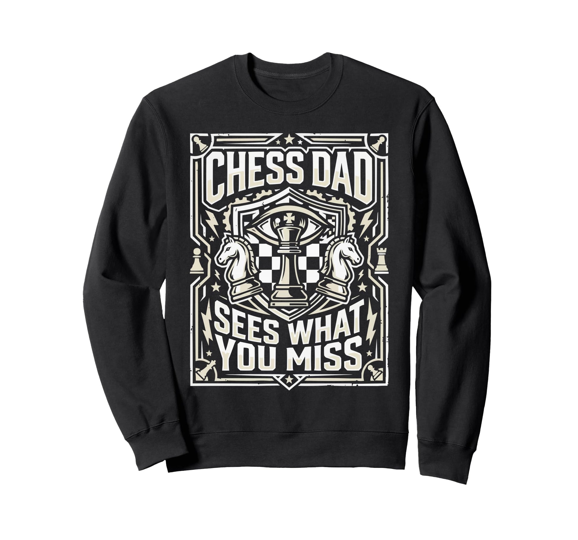 Chess Dad Board Game Daddy Checkmate Sweatshirt - Trendy Graphic Men Women - T-Shirt, Sweatshirt, Hoodie