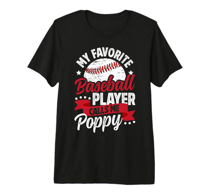 Mens My Favorite Baseball Player Poppy T-Shirt - Novelty Apparel Unisex - T-Shirt, Sweatshirt, Hoodie