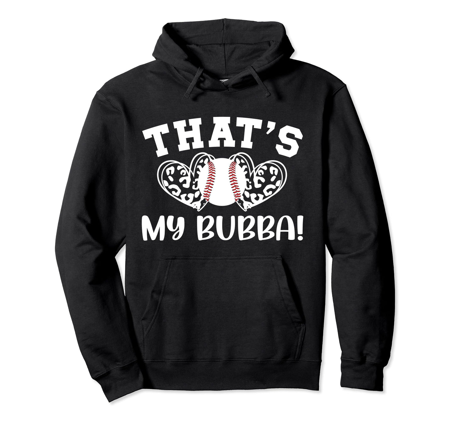 Thats My Bubba Baseball Sister Hoodie - Casual Everyday Wear Men Women - T-Shirt, Sweatshirt, Hoodie