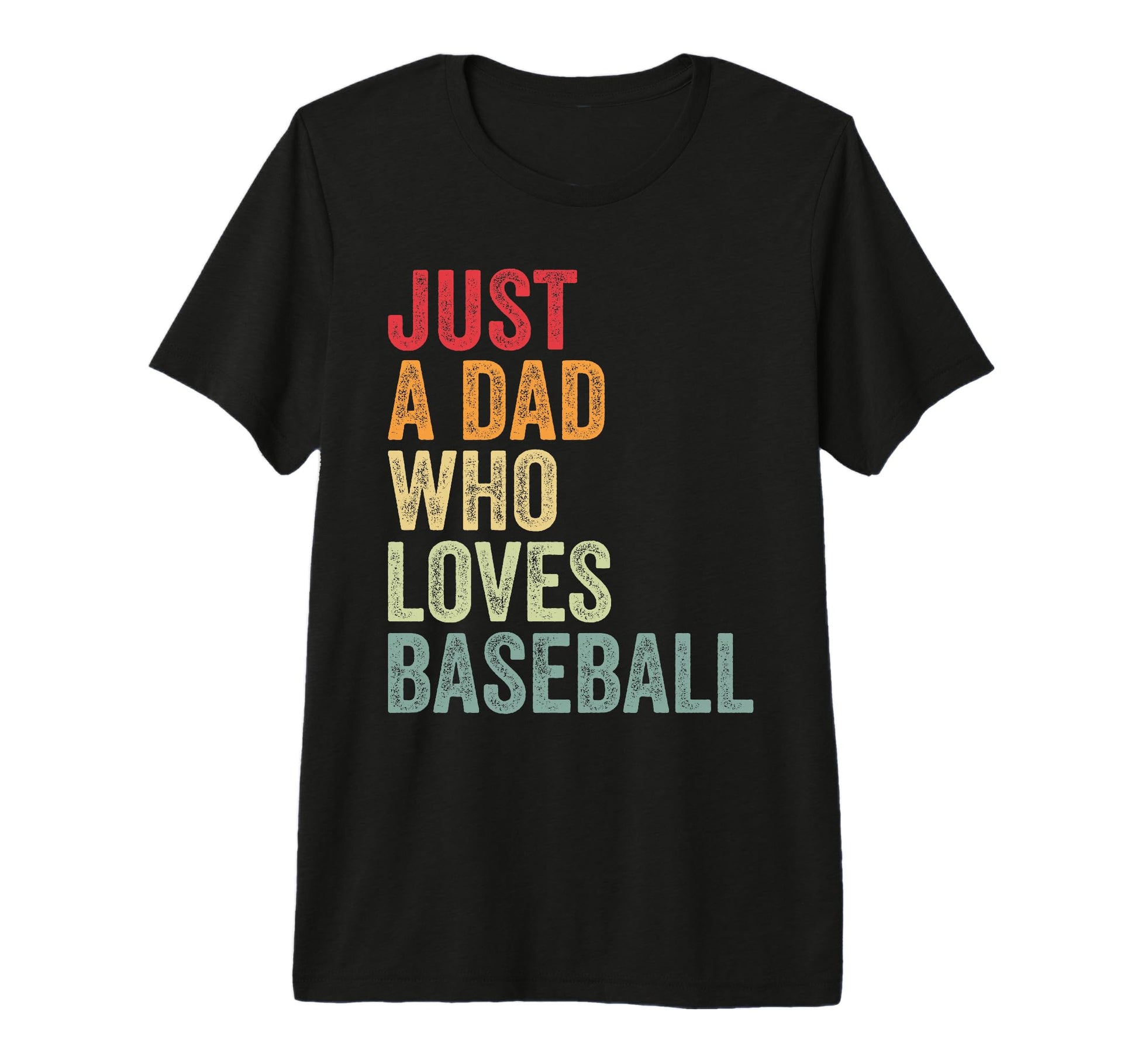 Mens Just Dad Who Loves Baseball T-Shirt - Graphic Print for Adults - T-Shirt, Sweatshirt, Hoodie