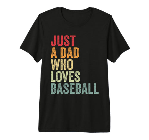 Mens Just Dad Who Loves Baseball T-Shirt - Graphic Print for Adults - T-Shirt, Sweatshirt, Hoodie