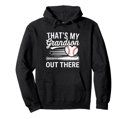 Thats My Grandson Out There Baseball Grandma Hoodie - Trendy Graphic Unisex - T-Shirt, Sweatshirt, Hoodie