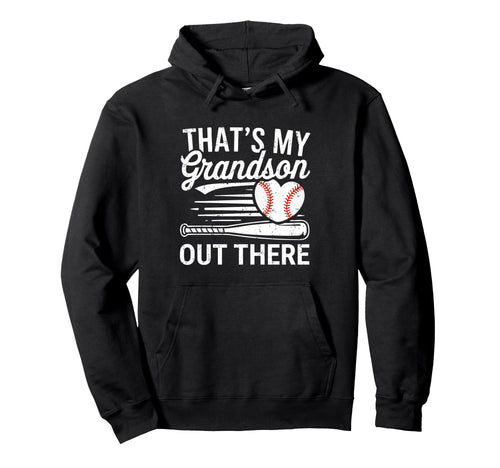 Thats My Grandson Out There Baseball Grandma Hoodie - Trendy Graphic Unisex - T-Shirt, Sweatshirt, Hoodie