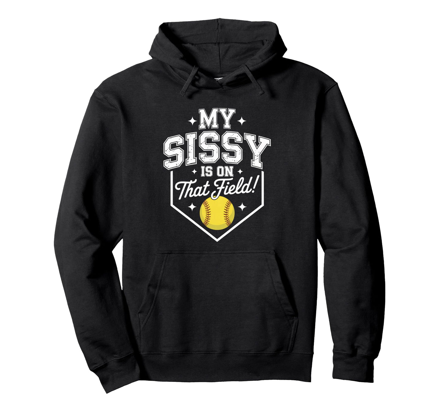 My Sissy Is That Field Funny Game Hoodie - Casual Everyday Wear Men Women - T-Shirt, Sweatshirt, Hoodie