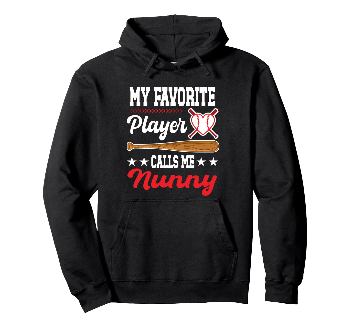 My Favorite Player Calls Me Nunny Hoodie - Minimalist Print Unisex - T-Shirt, Sweatshirt, Hoodie