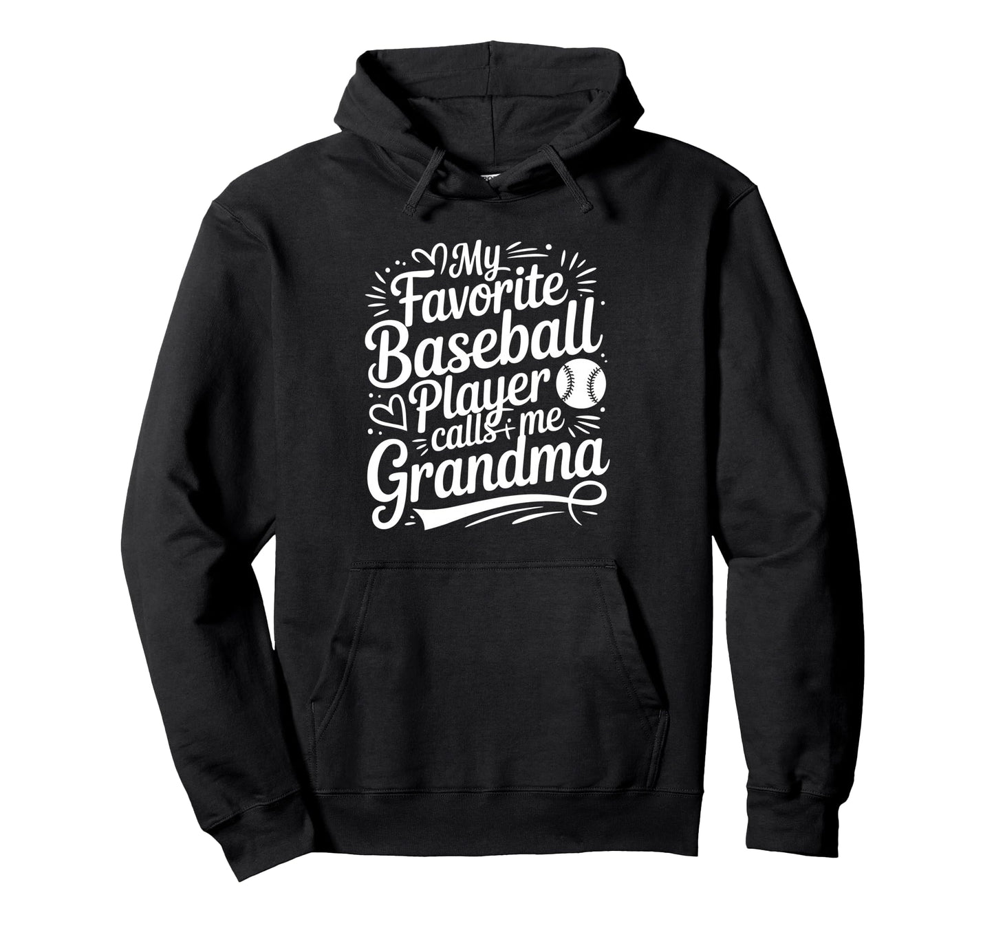 My Favorite Baseball Player Calls Me Hoodie - Novelty Apparel for Adults - T-Shirt, Sweatshirt, Hoodie