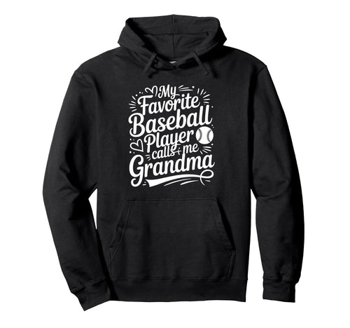 My Favorite Baseball Player Calls Me Hoodie - Novelty Apparel for Adults - T-Shirt, Sweatshirt, Hoodie