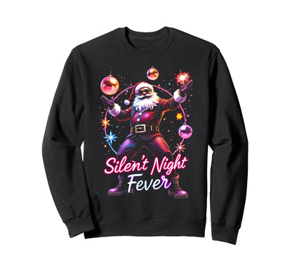 Silent Night Fever Disco Santa Funky Sweatshirt - Novelty Apparel Men Women - T-Shirt, Sweatshirt, Hoodie
