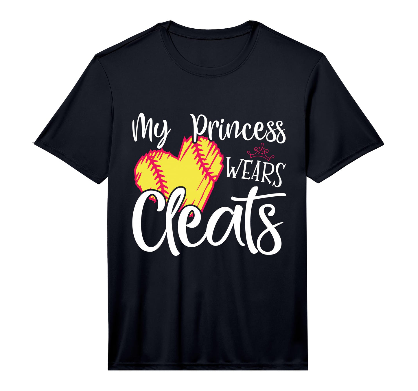 My Princess Wears Cleats Softball T-Shirt - Fun Novelty Design Men Women - T-Shirt, Sweatshirt, Hoodie