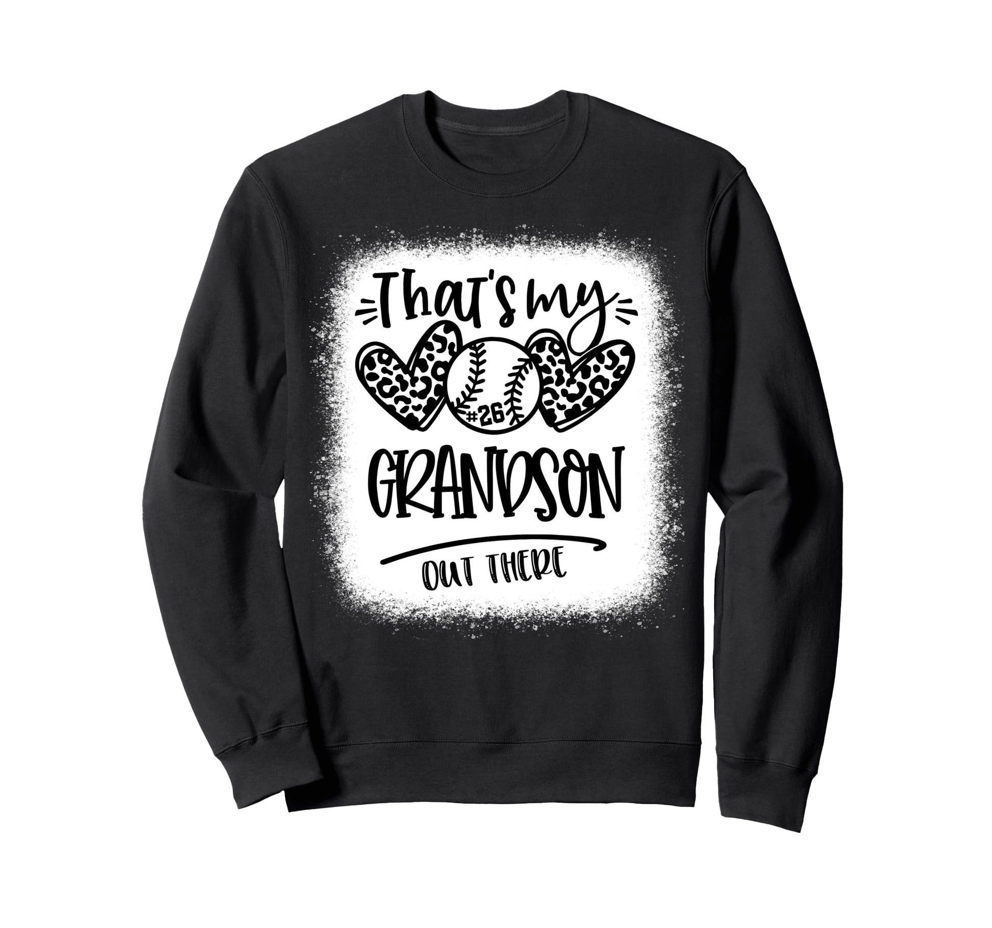Thats My Grandson Out There 26 Sweatshirt - Fun Novelty Design Unisex - T-Shirt, Sweatshirt, Hoodie