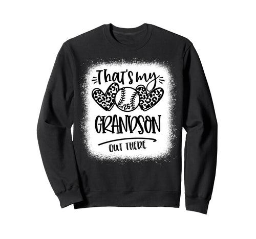 Thats My Grandson Out There 26 Sweatshirt - Fun Novelty Design Unisex - T-Shirt, Sweatshirt, Hoodie