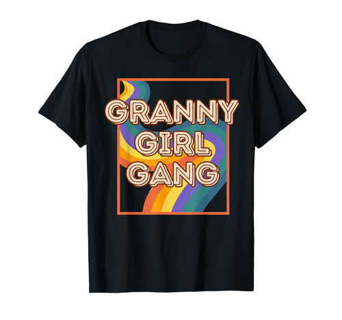 Granny Gang Grandma Rainbow T-Shirt - Fun Novelty Design Men Women - T-Shirt, Sweatshirt, Hoodie