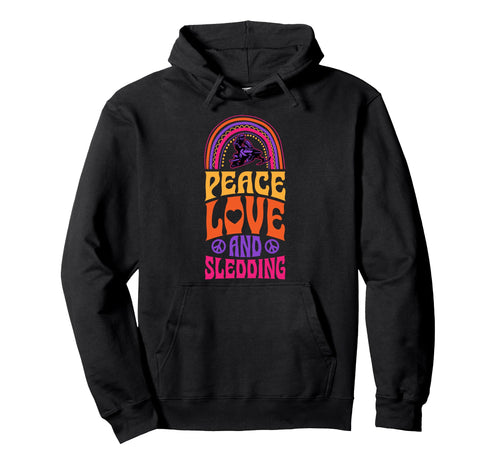 Peace Love And Sledding Snowmobiling Hoodie - Trendy Graphic Men Women - T-Shirt, Sweatshirt, Hoodie