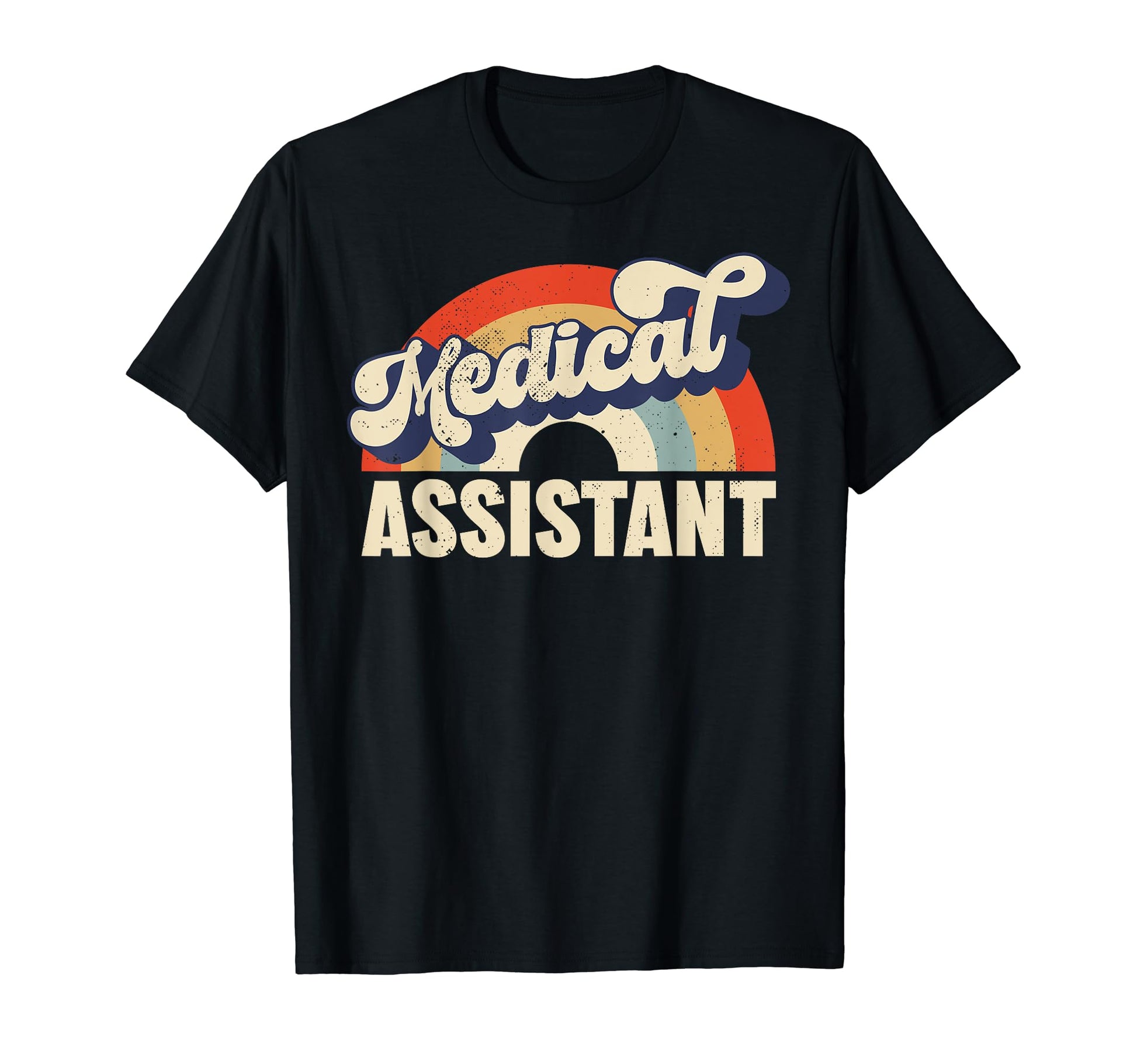 Medical Assistant Rainbow Healthcare T-Shirt - Casual Everyday Wear Unisex - T-Shirt, Sweatshirt, Hoodie
