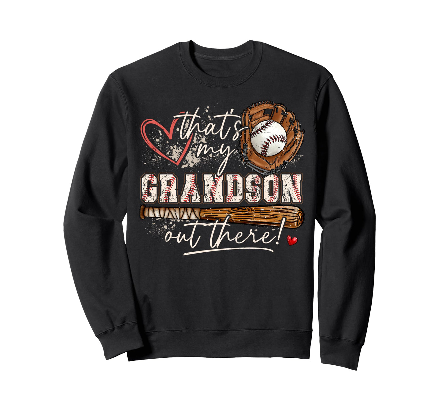 Thats My Grandson Out There Sweatshirt - Streetwear Style Men Women - T-Shirt, Sweatshirt, Hoodie