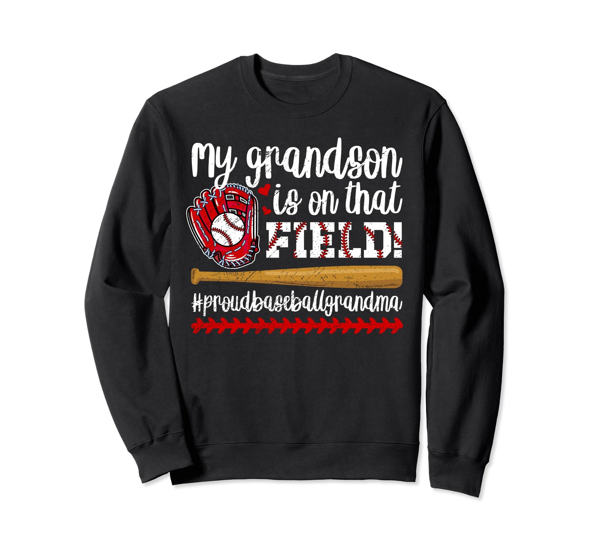 That Field Proud Baseball Grandma Sweatshirt - Unique Graphic for Adults - T-Shirt, Sweatshirt, Hoodie