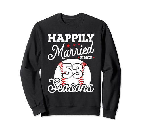 53Rd Wedding Anniversary Baseball Sweatshirt - Trendy Graphic Men Women - T-Shirt, Sweatshirt, Hoodie