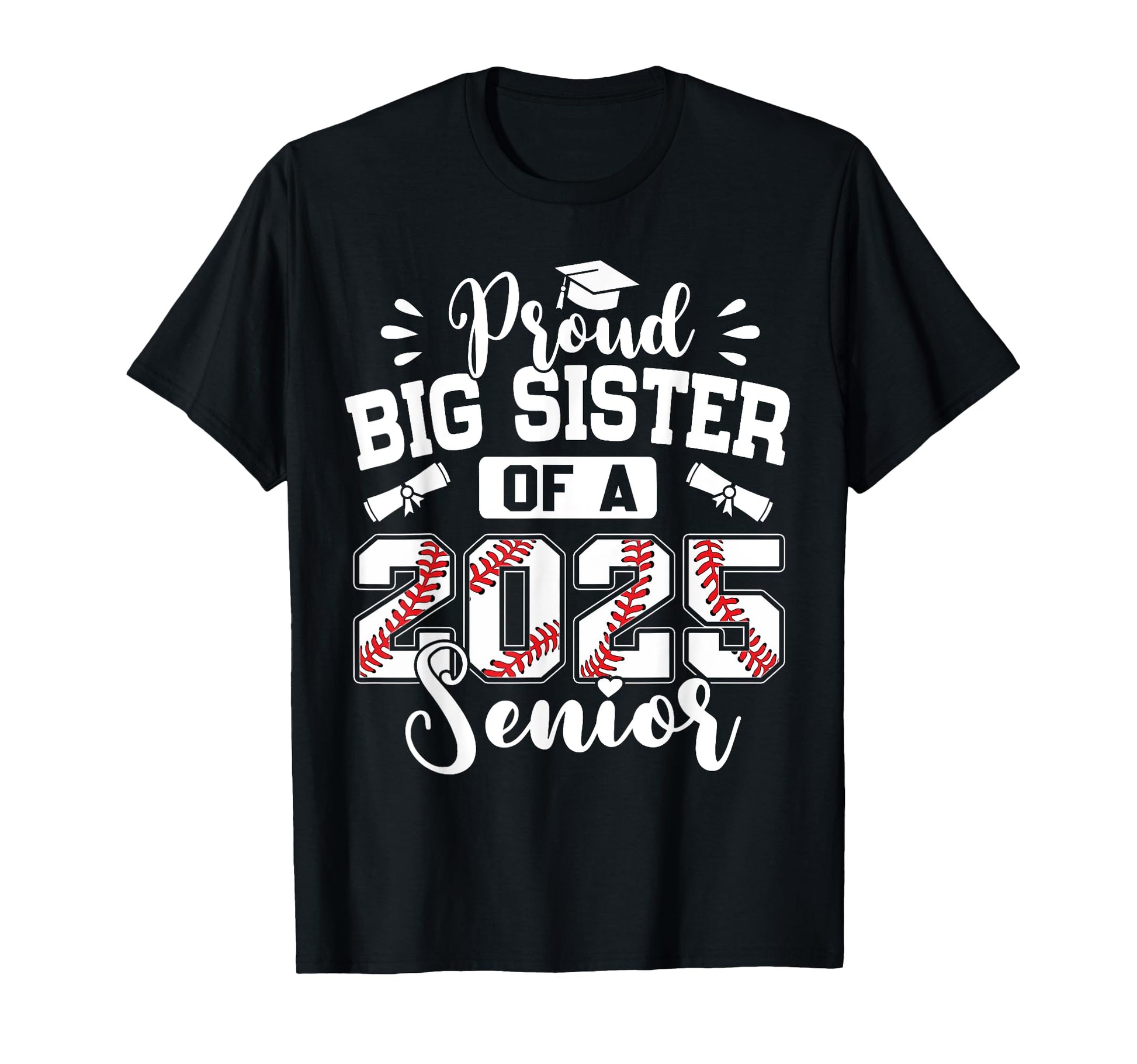 Proud Big Sister 2025 Senior Baseball T-Shirt - Aesthetic Graphic Unisex - T-Shirt, Sweatshirt, Hoodie