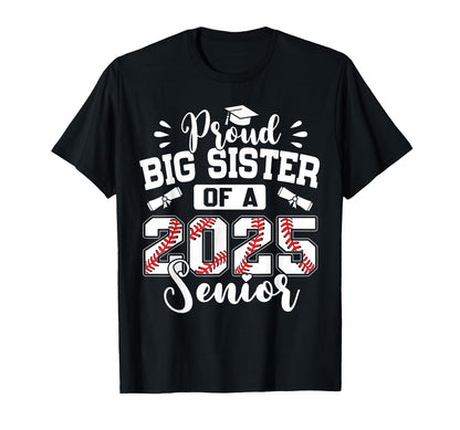 Proud Big Sister 2025 Senior Baseball T-Shirt - Aesthetic Graphic Unisex - T-Shirt, Sweatshirt, Hoodie