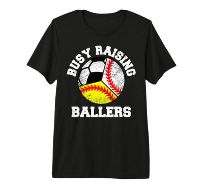 Busy Raising Ballers Funny Baseball T-Shirt - Novelty Apparel Men Women - T-Shirt, Sweatshirt, Hoodie