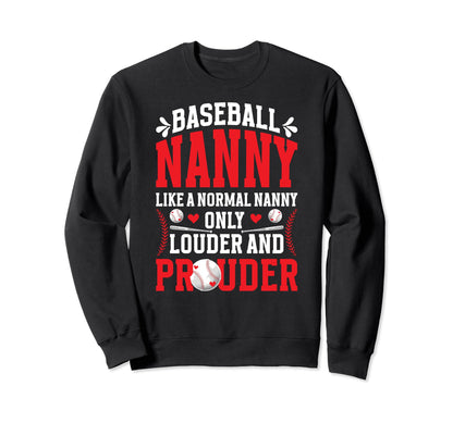 Baseball Nanny Funny Grandma Nanny Sweatshirt - Unique Graphic Unisex - T-Shirt, Sweatshirt, Hoodie