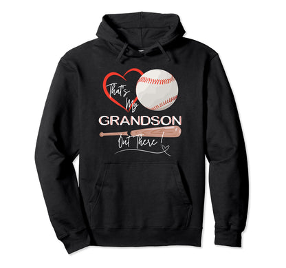Thats My Grandson Out There Funny Hoodie - Streetwear Style for Adults - T-Shirt, Sweatshirt, Hoodie