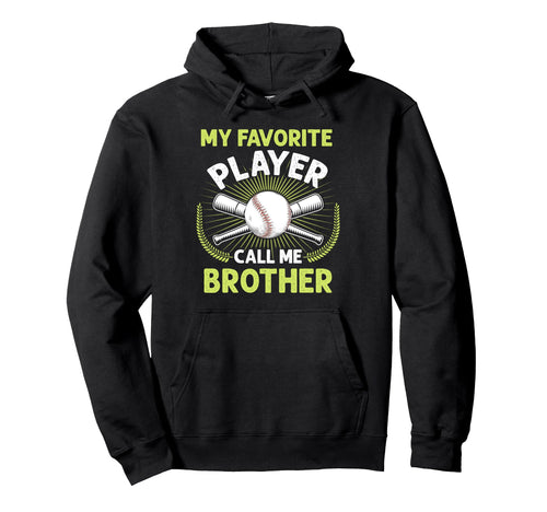 Baseball My Favorite Player Call Me Hoodie - Unique Graphic Men Women - T-Shirt, Sweatshirt, Hoodie