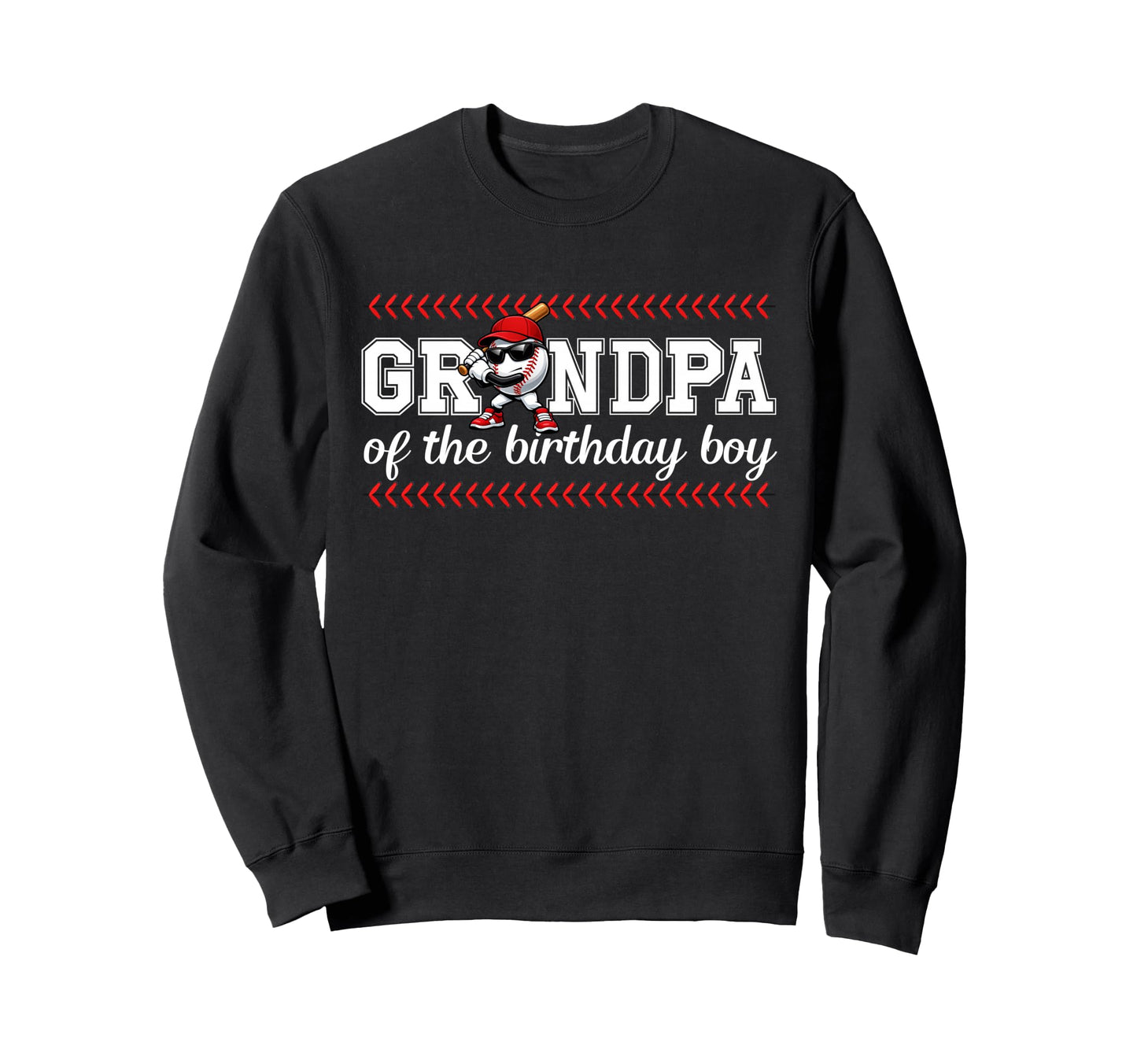 Grandpa Birthday Baseball Sport Family Sweatshirt - Novelty Apparel Unisex - T-Shirt, Sweatshirt, Hoodie