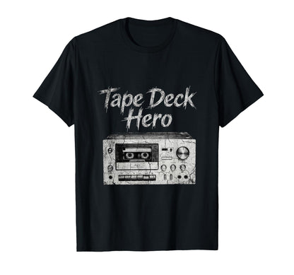 Tape Deck Hero Cassette Deck T-Shirt - Casual Everyday Wear for Adults - T-Shirt, Sweatshirt, Hoodie