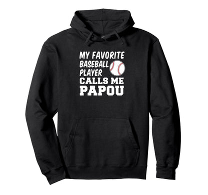 My Favorite Baseball Player Calls Hoodie - Fun Novelty Design for Adults - T-Shirt, Sweatshirt, Hoodie