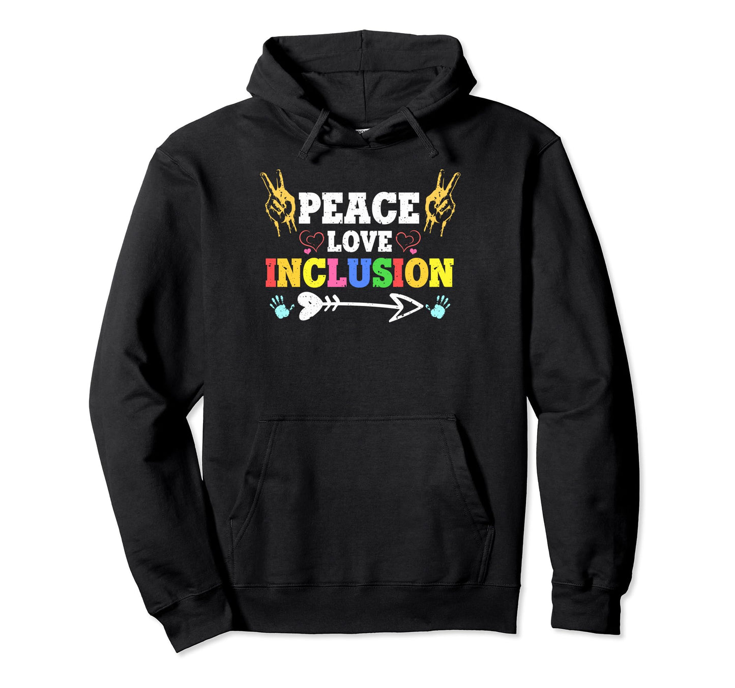 Peace Love Inclusion Peace Love Hoodie - Minimalist Print for Adults - T-Shirt, Sweatshirt, Hoodie
