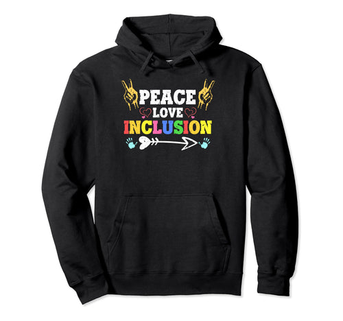 Peace Love Inclusion Peace Love Hoodie - Minimalist Print for Adults - T-Shirt, Sweatshirt, Hoodie