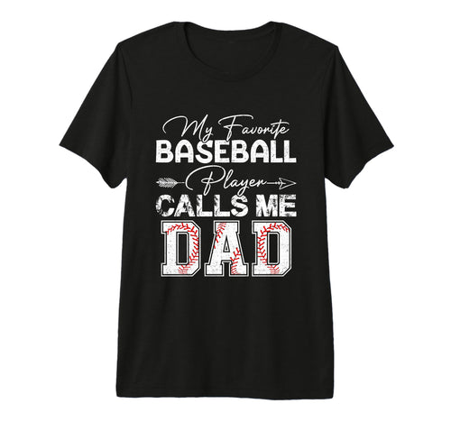 Mens My Favorite Baseball Player Calls T-Shirt - Unique Graphic Men Women - T-Shirt, Sweatshirt, Hoodie