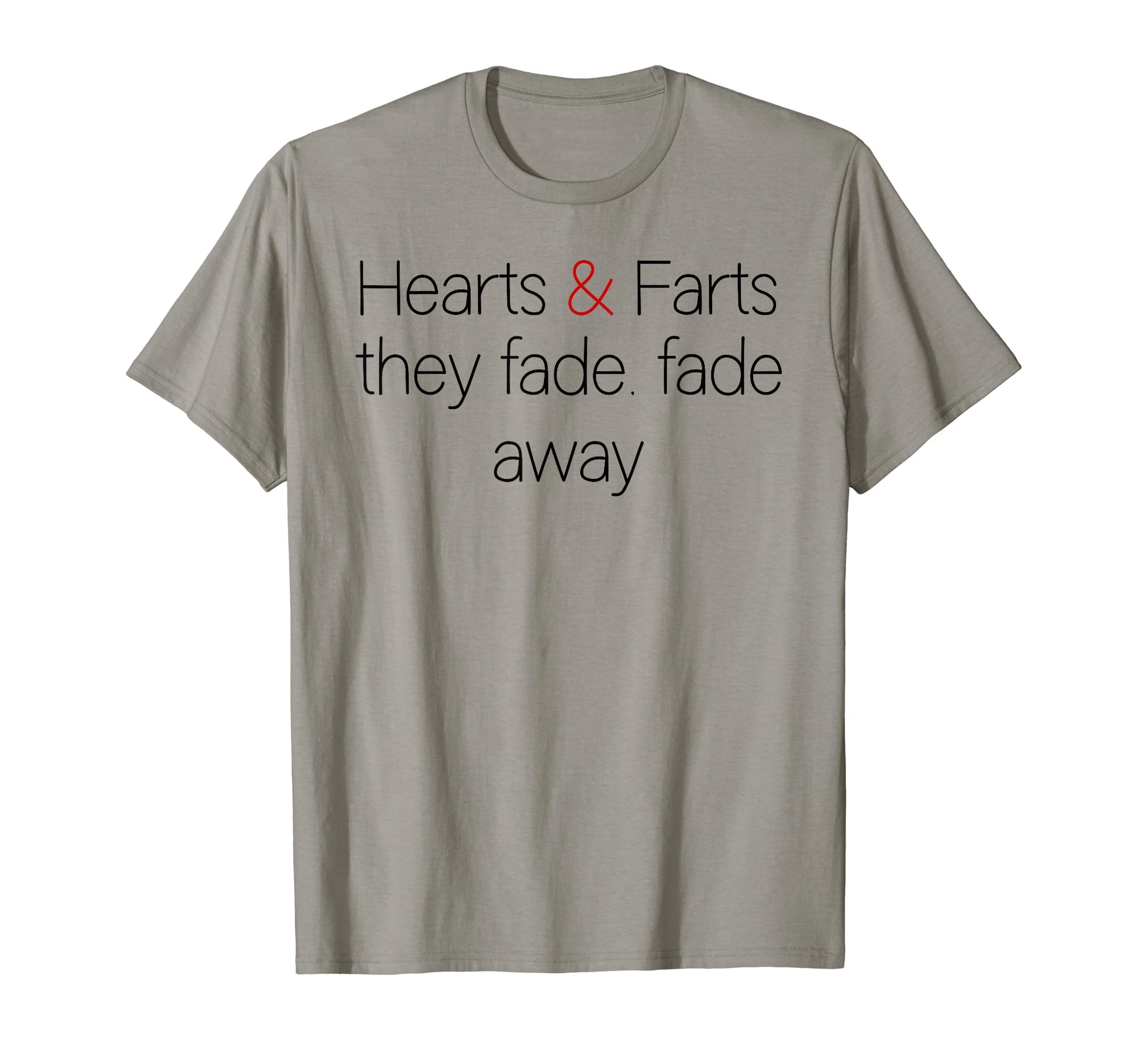 Hearts And Farts Fade Away Grunge Rock T-Shirt - Aesthetic Graphic Unisex - T-Shirt, Sweatshirt, Hoodie