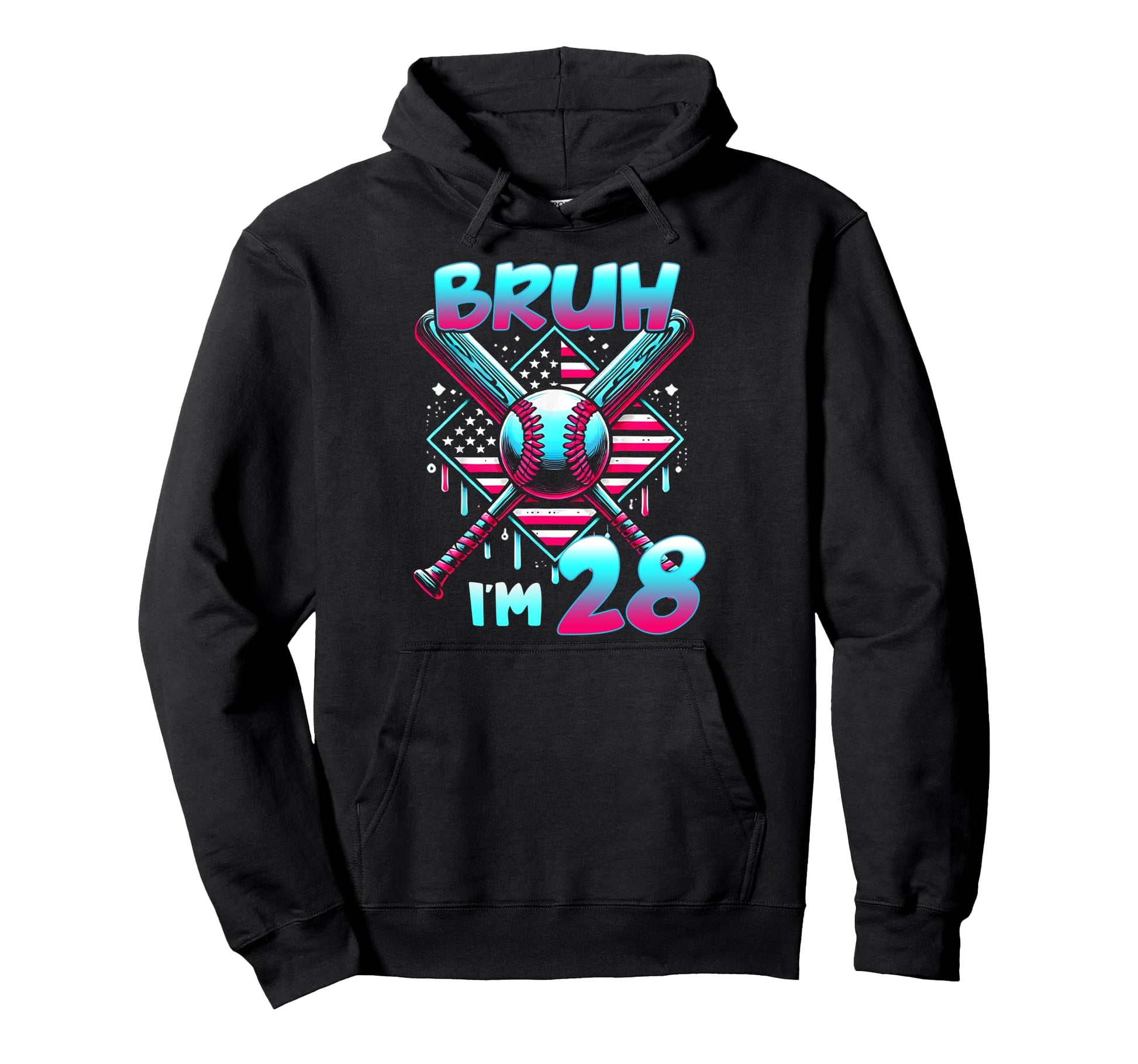 Bruh Im 28 Birthday Baseball Lovers Hoodie - Trendy Graphic for Adults - T-Shirt, Sweatshirt, Hoodie