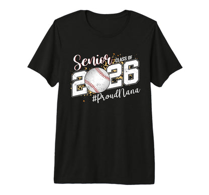 Proud Senior Nana Class 2026 Baseball T-Shirt - Novelty Apparel Unisex - T-Shirt, Sweatshirt, Hoodie