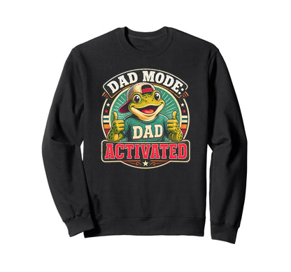 Dad Mode Activated Frog Daddy Sweatshirt - Fun Novelty Design Men Women - T-Shirt, Sweatshirt, Hoodie