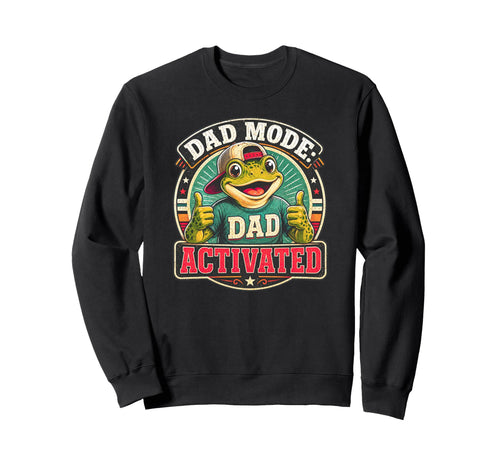 Dad Mode Activated Frog Daddy Sweatshirt - Fun Novelty Design Men Women - T-Shirt, Sweatshirt, Hoodie