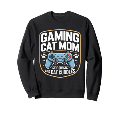 Gaming Cat Mom Side Quests And Sweatshirt - Aesthetic Graphic Men Women - T-Shirt, Sweatshirt, Hoodie