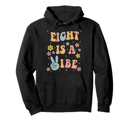 Eight Is Vibe Boho 8Th Birthday Hippie Hoodie - Minimalist Print Men Women - T-Shirt, Sweatshirt, Hoodie