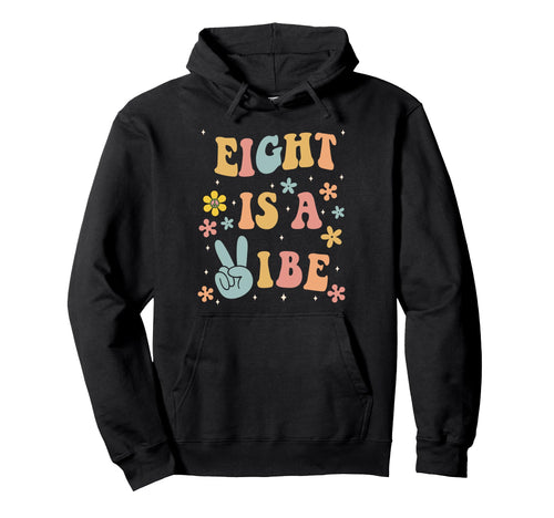 Eight Is Vibe Boho 8Th Birthday Hippie Hoodie - Minimalist Print Men Women - T-Shirt, Sweatshirt, Hoodie