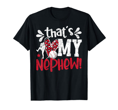 Thats My Nephew Baseball Aunt T-Shirt - Fun Novelty Design for Adults - T-Shirt, Sweatshirt, Hoodie